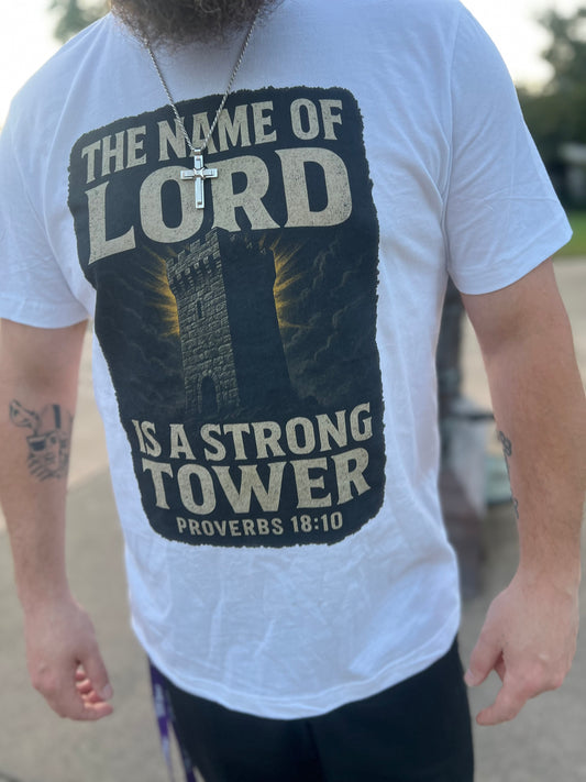Proverbs 18:10 – Strong Tower Tee
“The name of the Lord is a strong tower.”